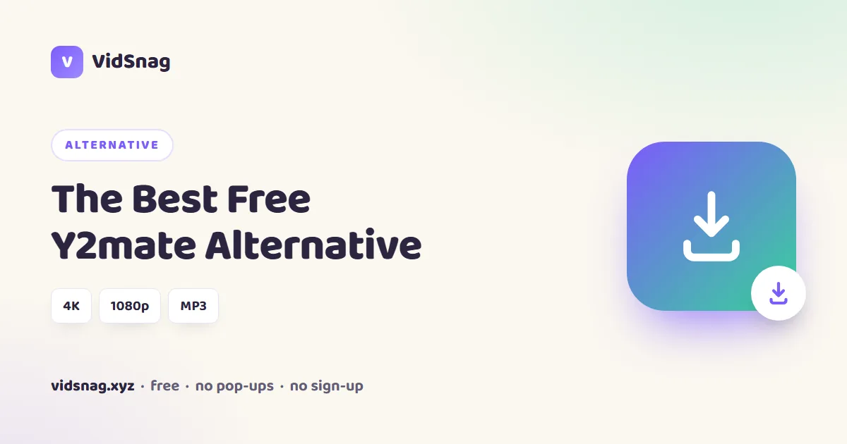 The best free Y2mate alternative in 2026, VidSnag the clean desktop app