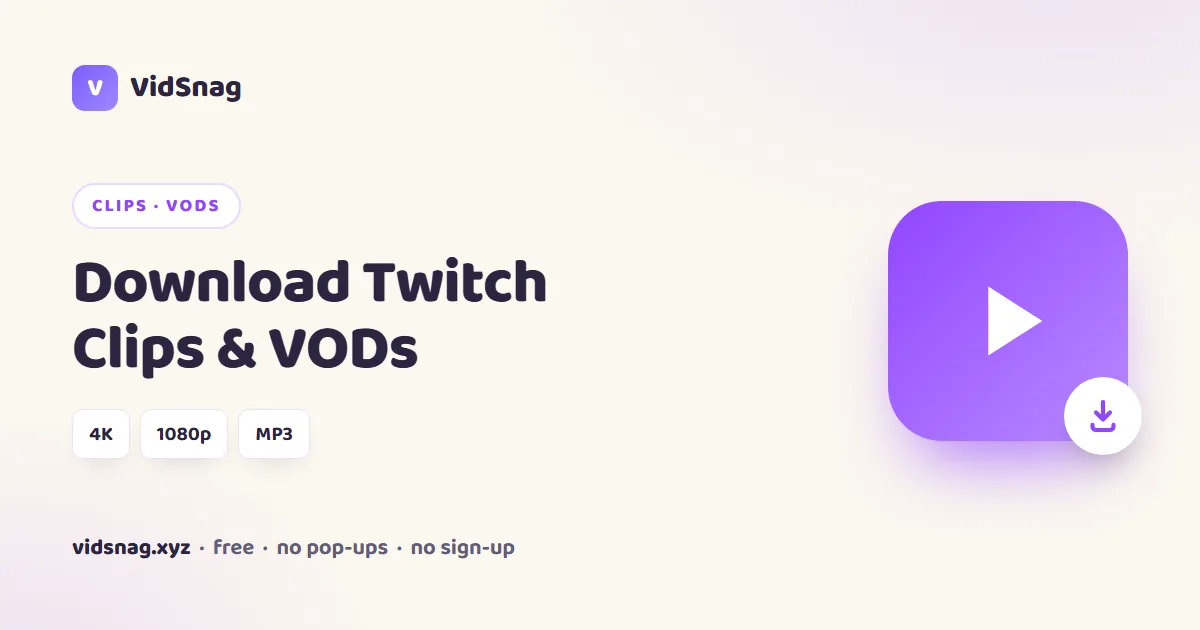 How to download Twitch clips and VODs in full quality with VidSnag