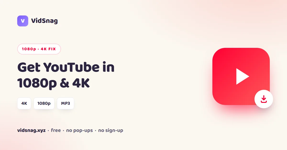 Downloading YouTube in 1080p and 4K with VidSnag instead of the 720p cap