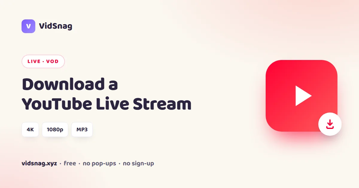How to download a YouTube live stream during or after it ends, with VidSnag