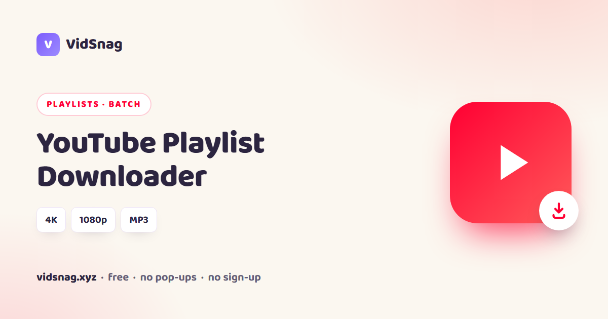VidSnag, a free YouTube playlist downloader for Windows